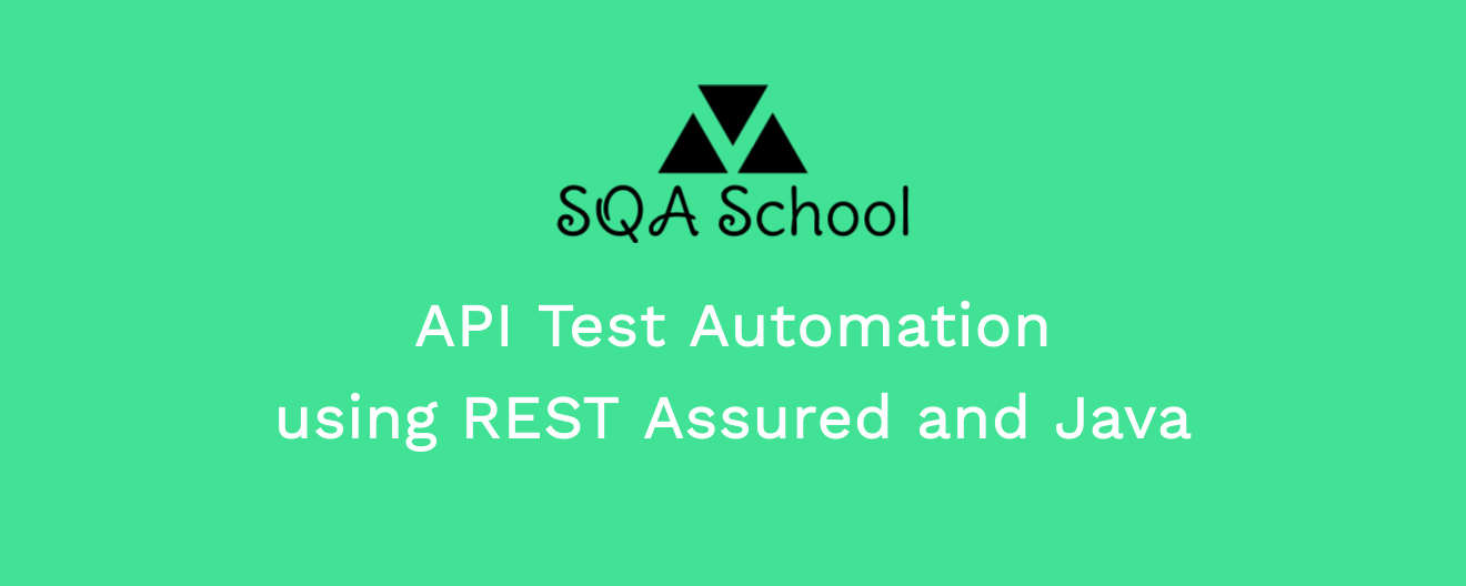 API Test Automation using REST Assured and Java