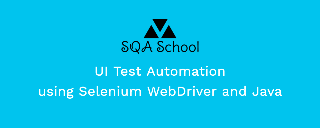 UI Test Automation using Selenium WebDriver and Java